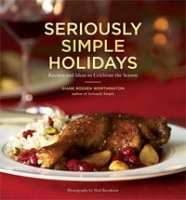 Seriously Simple Holidays: Recipes and Ideas to Celebrate the Season артикул 323c.