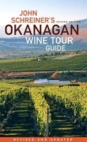 John Schreiner's Okanagan Wine Tour Guide артикул 367c.
