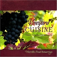 Vineyard Cuisine: Meals & Memories from Messina Hof артикул 380c.