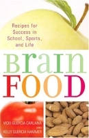 Brain Food: Recipes for Success for School, Sports, and Life артикул 399c.