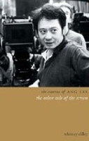 The Cinema of Ang Lee: The Other Side of the Screen артикул 415c.