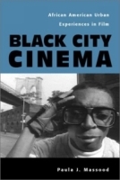Black City Cinema: African American Urban Experiences in Film (Culture and the Moving Image) артикул 476c.