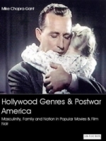 Hollywood Genres and Post-war America : Masculinity, Family and Nation in Popular Movies and Film Noir (Cinema and Society) артикул 492c.