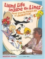 Living Life Inside The Lines: Tales From The Golden Age Of Animation артикул 523c.